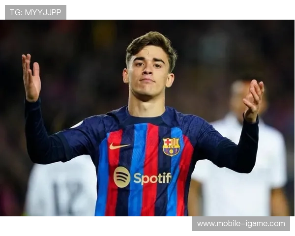 加维领衔巴萨新生代核心探秘球队未来重建与荣耀之路